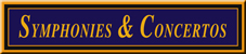Symphonies and Concertos
