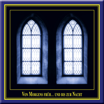FROM MORNING EARLY TILL LATE NIGHT - Maulbronn Chamber Choir