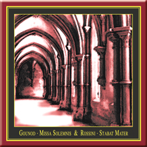 C.Gounod: Missa Solemnis and G.Rossini: Stabat Mater
