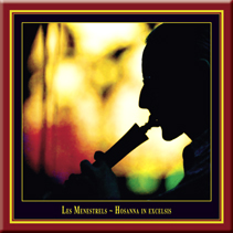 Les Menestrels: Hosanna in excelsis