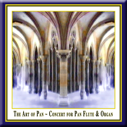 The Art of Pan - A concert for Pan Flute and Organ